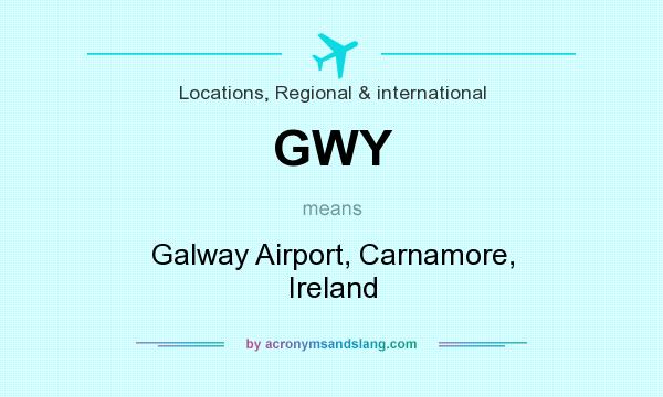 What does GWY mean? It stands for Galway Airport, Carnamore, Ireland