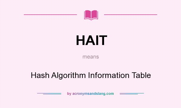 What does HAIT mean? It stands for Hash Algorithm Information Table