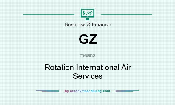 What does GZ mean? It stands for Rotation International Air Services