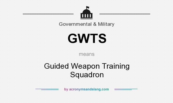 What does GWTS mean? It stands for Guided Weapon Training Squadron