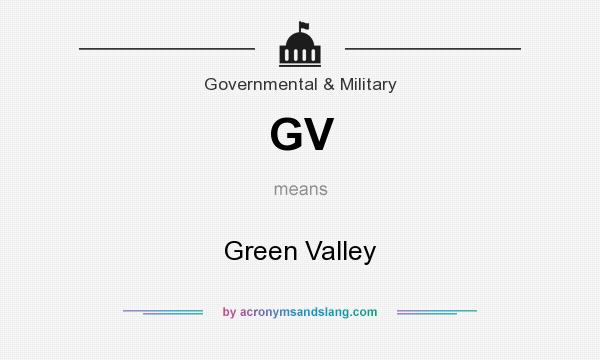 What does GV mean? It stands for Green Valley