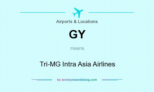 What does GY mean? It stands for Tri-MG Intra Asia Airlines