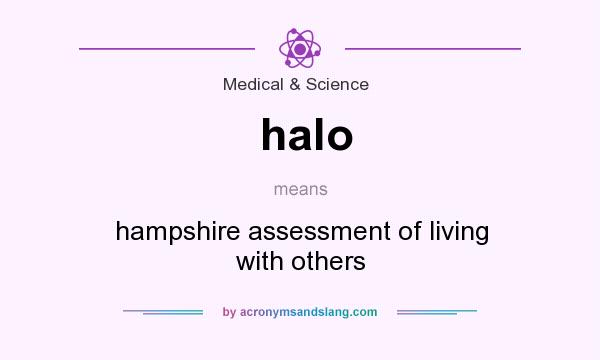 What does halo mean? It stands for hampshire assessment of living with others