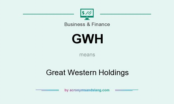 What does GWH mean? It stands for Great Western Holdings