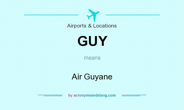 What does GUY mean? It stands for Air Guyane