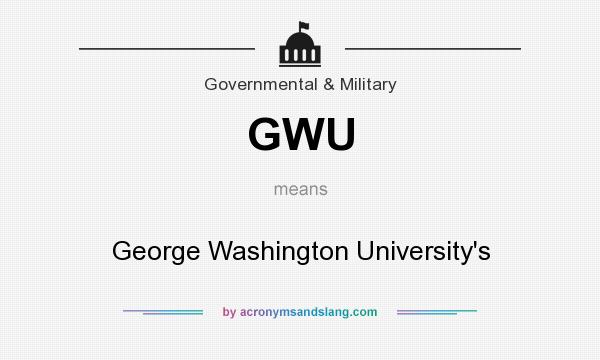 What does GWU mean? It stands for George Washington University`s