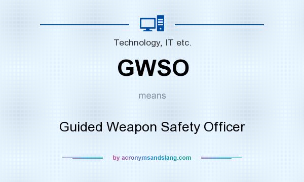 What does GWSO mean? It stands for Guided Weapon Safety Officer