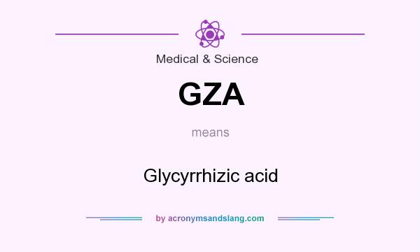 What does GZA mean? It stands for Glycyrrhizic acid