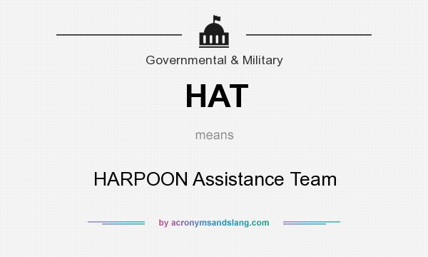 What does HAT mean? It stands for HARPOON Assistance Team