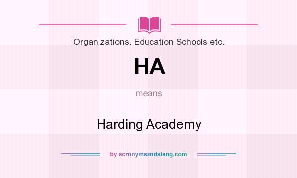 What does HA mean? It stands for Harding Academy