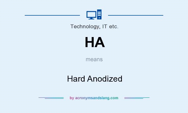 What does HA mean? It stands for Hard Anodized