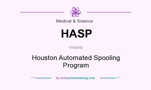 What does HASP mean? It stands for Houston Automated Spooling Program