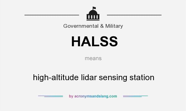 What does HALSS mean? It stands for high-altitude lidar sensing station