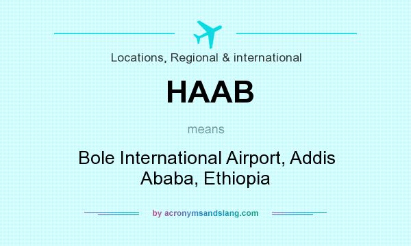 What does HAAB mean? It stands for Bole International Airport, Addis Ababa, Ethiopia