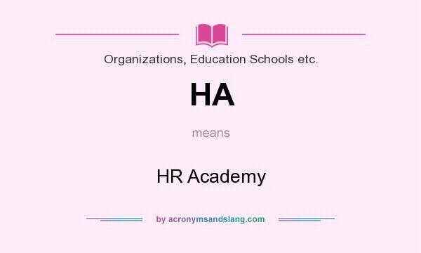 What does HA mean? It stands for HR Academy