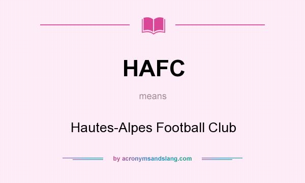 What does HAFC mean? It stands for Hautes-Alpes Football Club