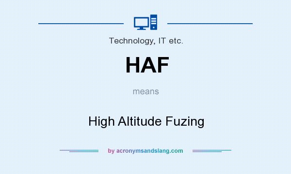 What does HAF mean? It stands for High Altitude Fuzing