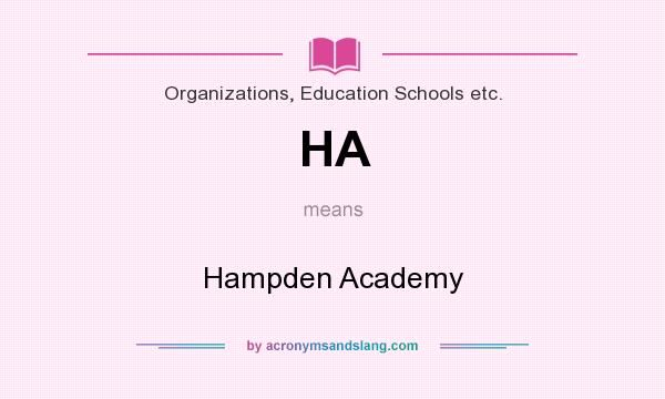 What does HA mean? It stands for Hampden Academy