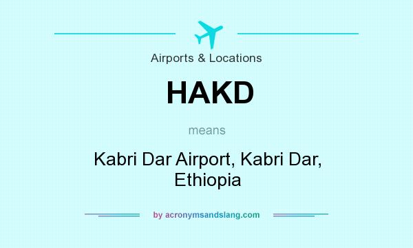 What does HAKD mean? It stands for Kabri Dar Airport, Kabri Dar, Ethiopia