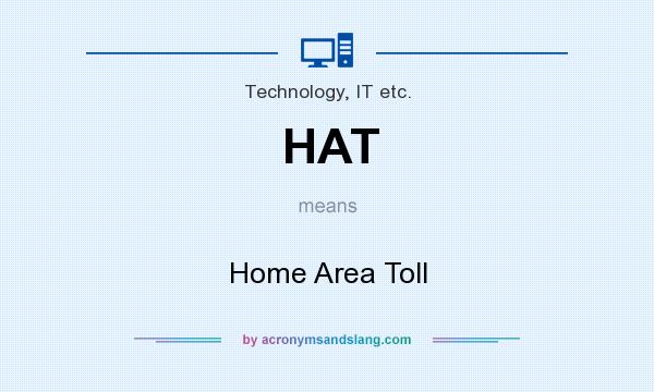 What does HAT mean? It stands for Home Area Toll