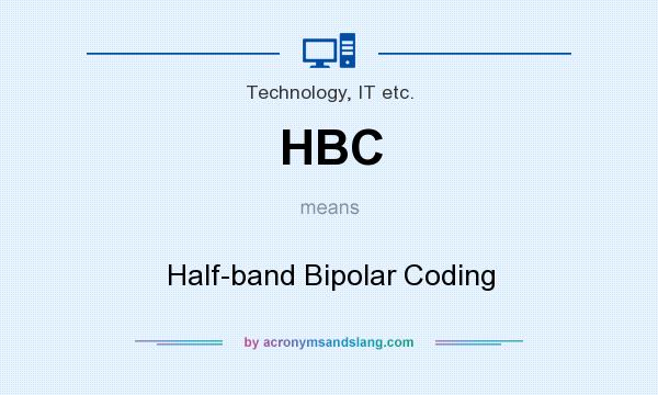 What does HBC mean? It stands for Half-band Bipolar Coding