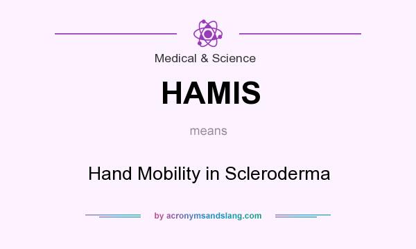 What does HAMIS mean? It stands for Hand Mobility in Scleroderma