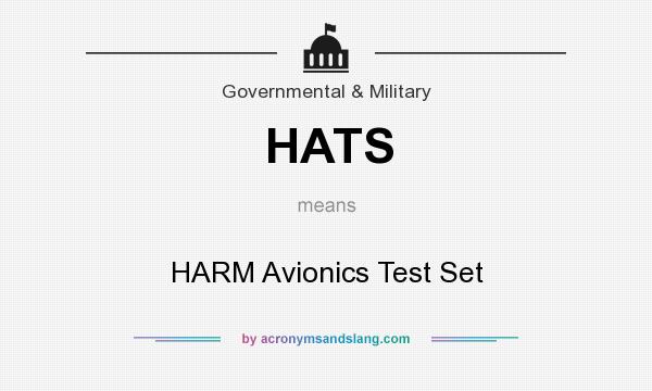 What does HATS mean? It stands for HARM Avionics Test Set