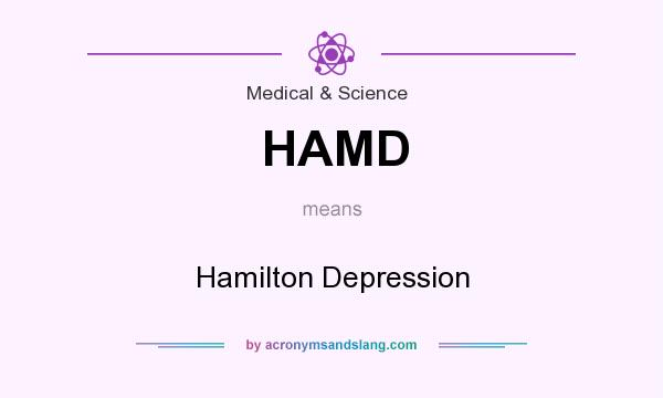 What does HAMD mean? It stands for Hamilton Depression