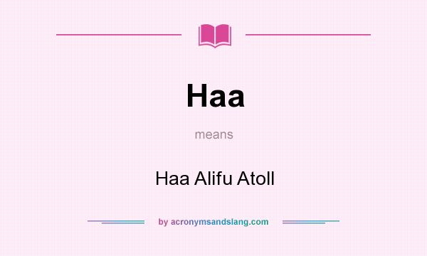 What does Haa mean? It stands for Haa Alifu Atoll