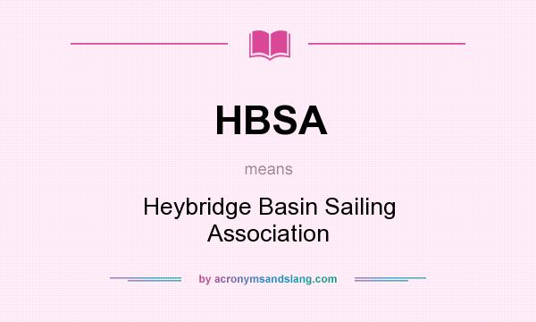 What does HBSA mean? It stands for Heybridge Basin Sailing Association