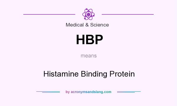 What does HBP mean? It stands for Histamine Binding Protein
