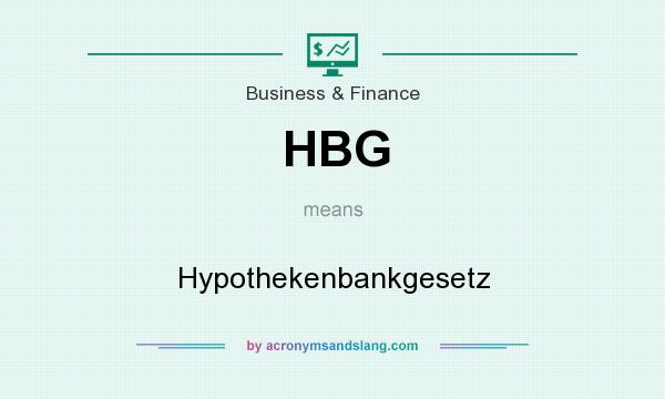 What does HBG mean? It stands for Hypothekenbankgesetz