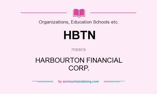 What does HBTN mean? It stands for HARBOURTON FINANCIAL CORP.