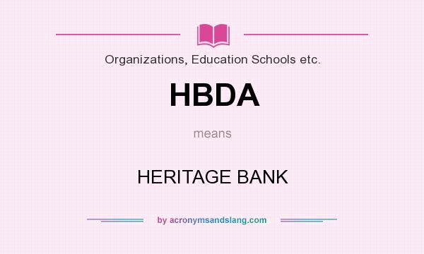 What does HBDA mean? It stands for HERITAGE BANK
