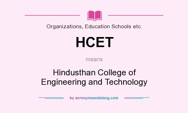 What does HCET mean? It stands for Hindusthan College of Engineering and Technology