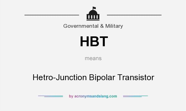 What does HBT mean? It stands for Hetro-Junction Bipolar Transistor