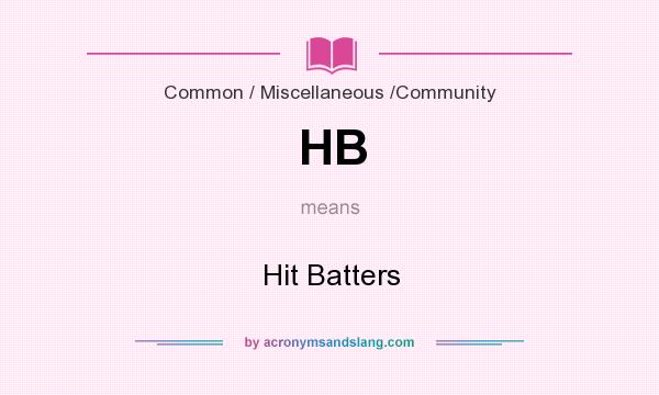 What does HB mean? It stands for Hit Batters