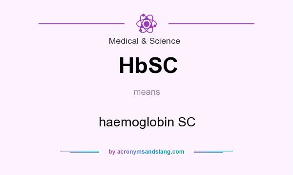 What does HbSC mean? It stands for haemoglobin SC