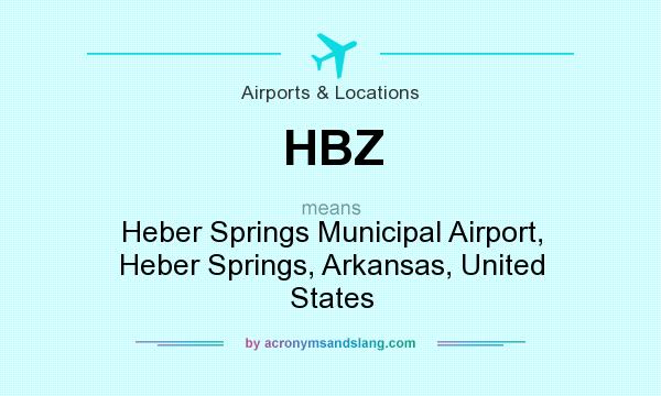 What does HBZ mean? It stands for Heber Springs Municipal Airport, Heber Springs, Arkansas, United States