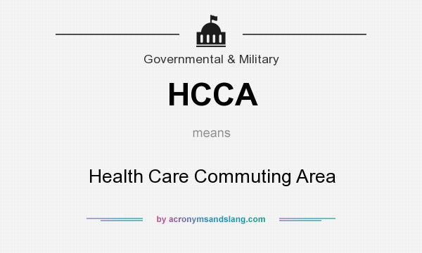 What does HCCA mean? It stands for Health Care Commuting Area