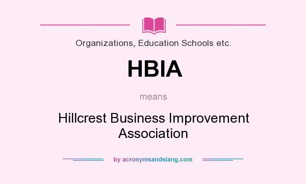 What does HBIA mean? It stands for Hillcrest Business Improvement Association