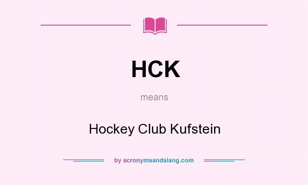 What does HCK mean? It stands for Hockey Club Kufstein