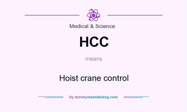 What does HCC mean? It stands for Hoist crane control