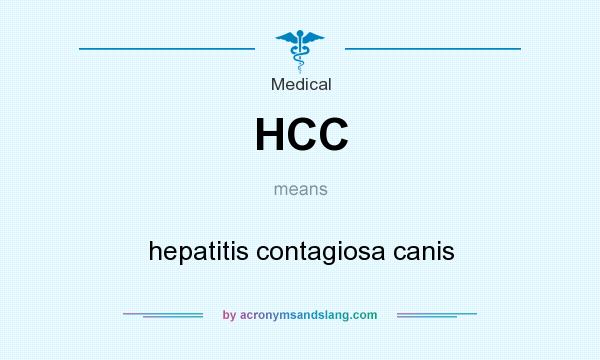 What does HCC mean? It stands for hepatitis contagiosa canis