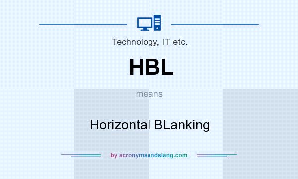 What does HBL mean? It stands for Horizontal BLanking