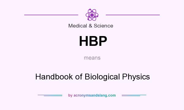 What does HBP mean? It stands for Handbook of Biological Physics