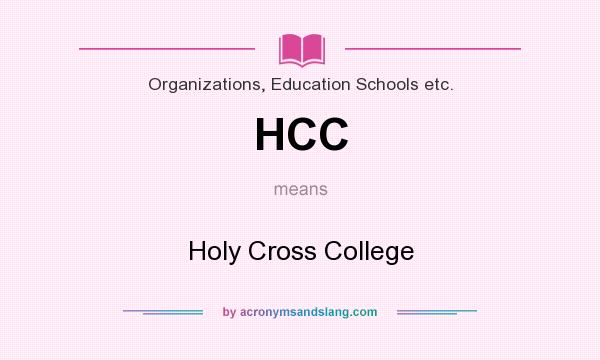 What does HCC mean? It stands for Holy Cross College