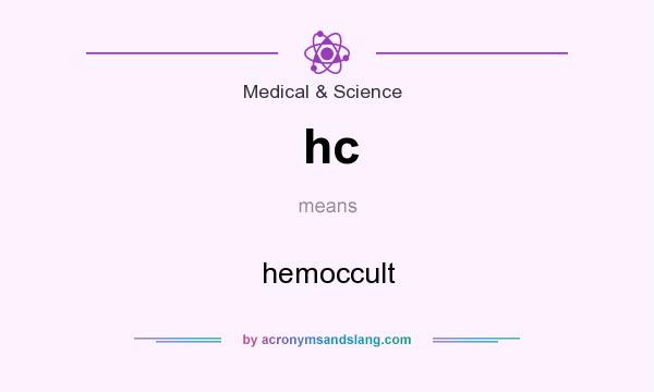 What does hc mean? It stands for hemoccult