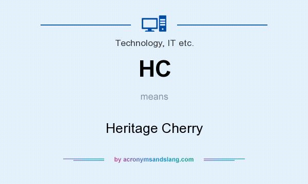 What does HC mean? It stands for Heritage Cherry