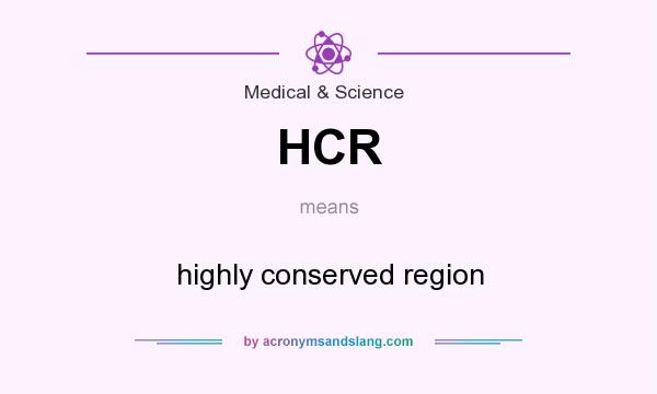 What does HCR mean? It stands for highly conserved region